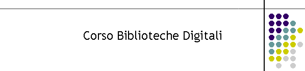 Corso Biblioteche Digitali